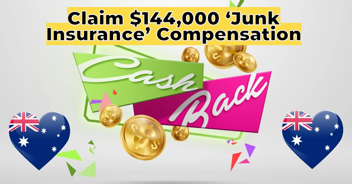 Final Days for Aussies to Claim Up to $144,000 in ‘Junk Insurance’ Compensation