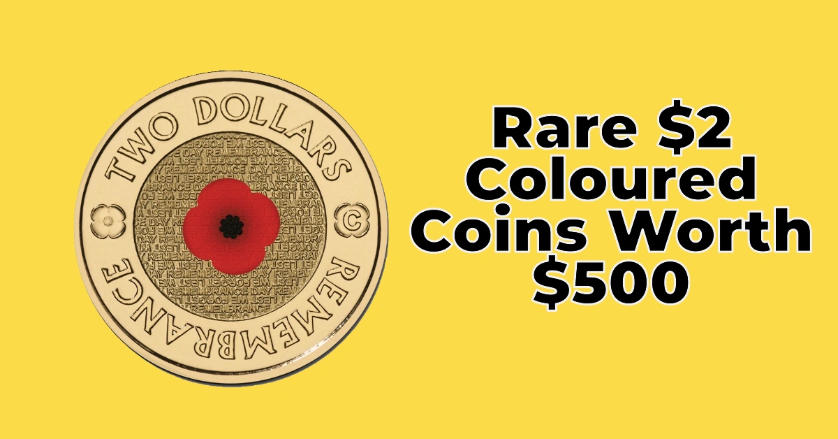 Rare $2 Coloured Coins in Australia: Could Your Spare Change Be Worth $500?