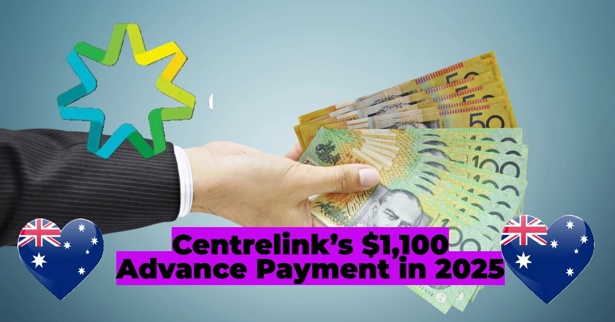 Centrelink’s $1,100 Advance Payment: Interest-Free Loan Options for 2025