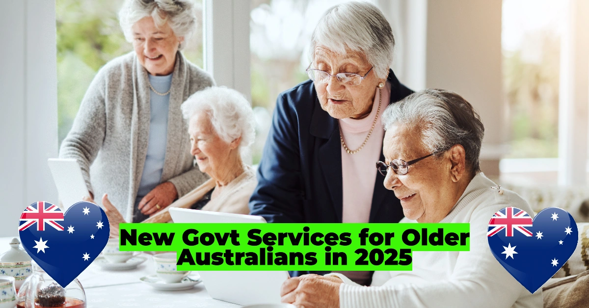 New Government Services Available for Older Australians in 2025: A Comprehensive Guide