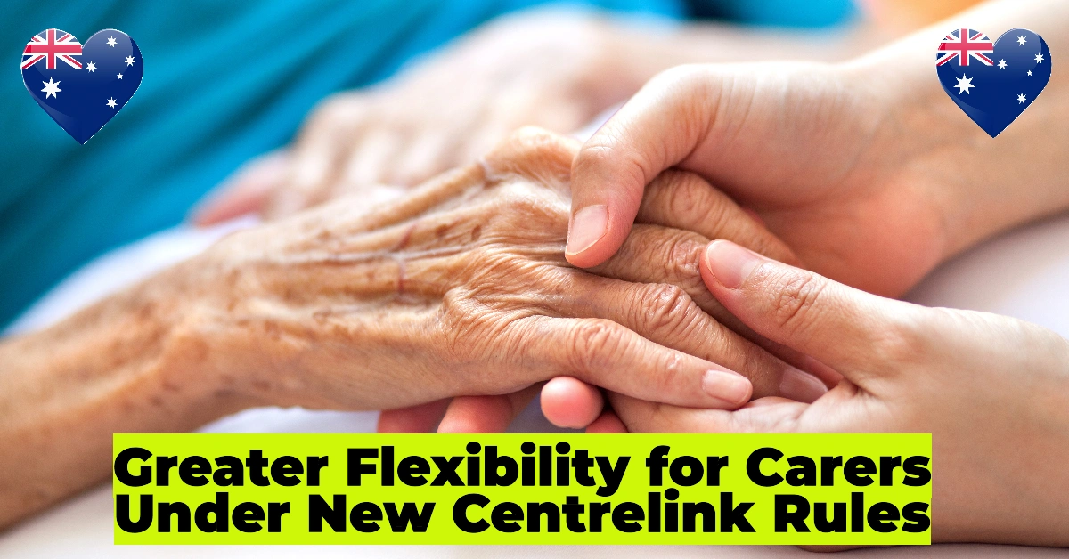 $18.6 Million Centrelink Boost: Major Carer Payment Changes Coming in Weeks