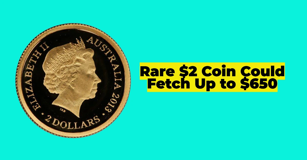 Rare $2 Coin Could Fetch Up to $650 – Here’s How to Spot One in Your Change