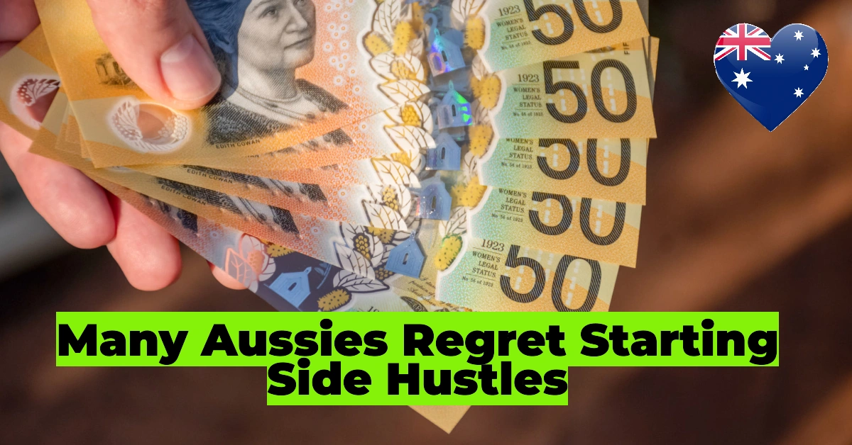 Why Many Aussies Regret Starting Side Hustles & How to Avoid Costly Mistakes 1 Why Many Aussies Regret Starting Side Hustles & How to Avoid Costly Mistakes