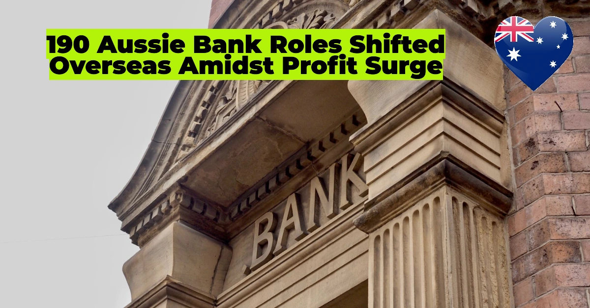 Westpac’s Controversial Job Move: 190 Aussie Roles Shifted Overseas Amidst Profit Surge