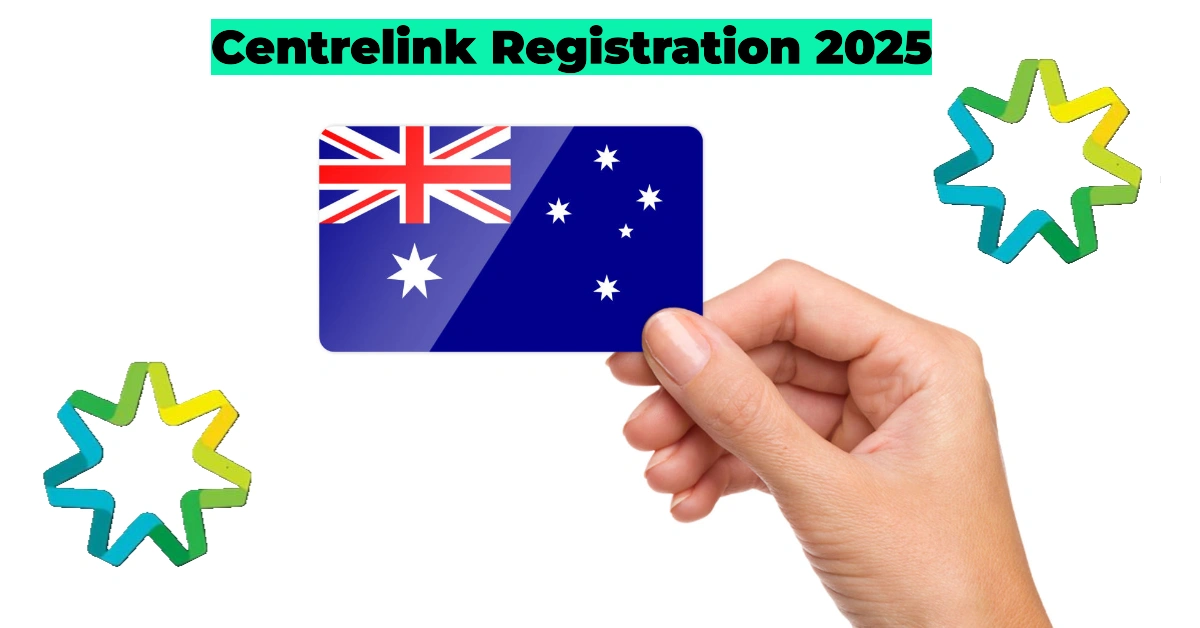 Centrelink Registration 2025: Step-by-Step Process for First-Time Applicants