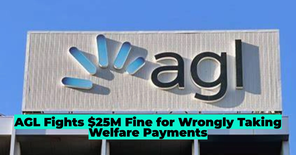 AGL Fights $25M Fine for Wrongly Taking Welfare Payments: “Excessive and Unjust”