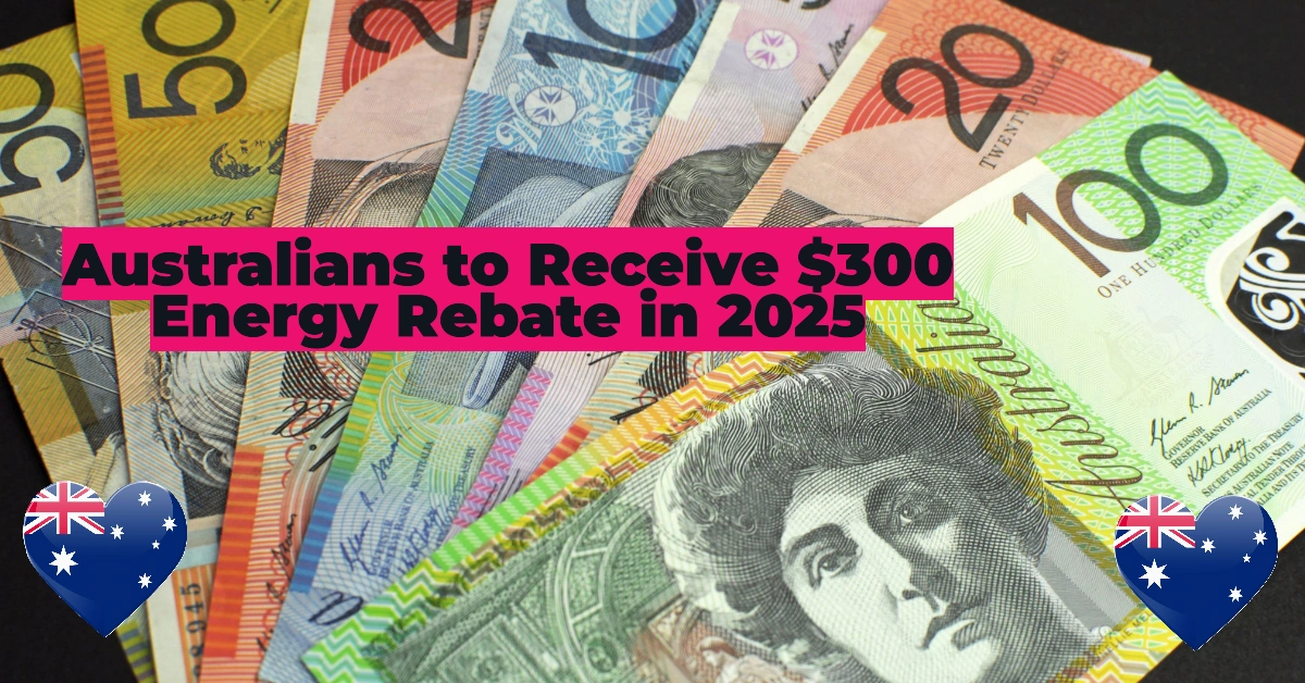 Australians to Receive $300 Energy Rebate in 2025
