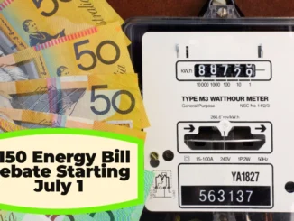 Millions of Aussies to Receive $150 Energy Bill Rebate Starting July 1