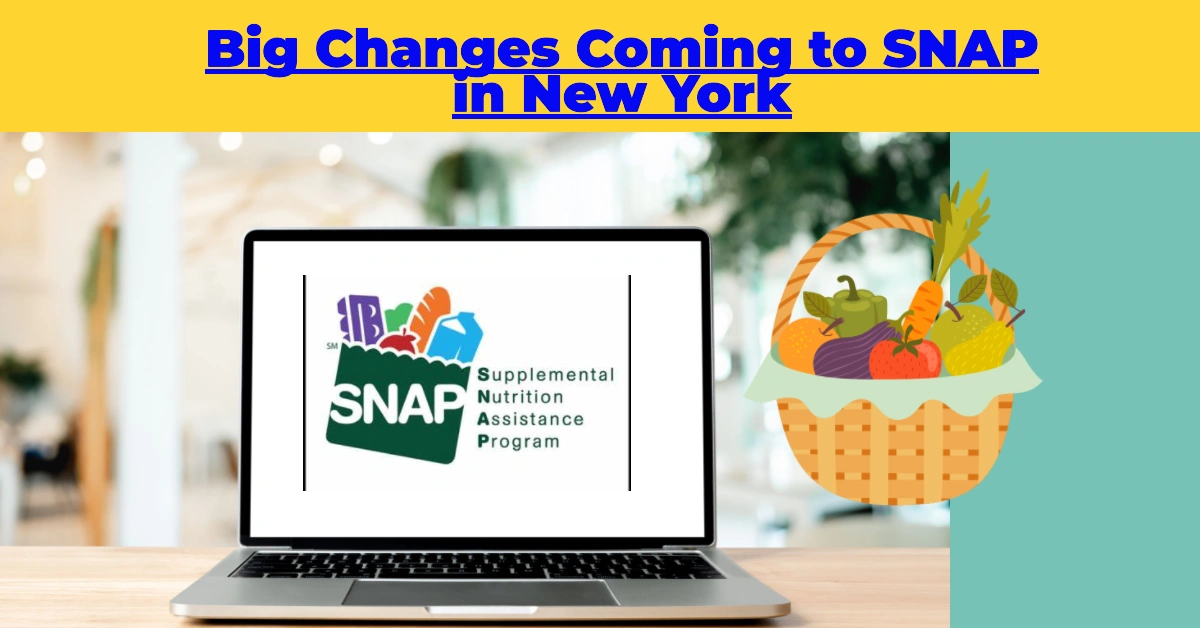 Big Changes Coming to SNAP in New York: What Every Recipient Needs to Know for 2025