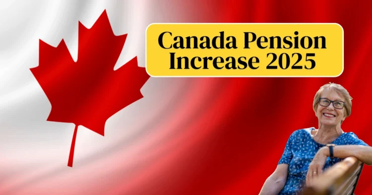 Canada Pension Increase 2025: What Retirees Need to Know About the 2.6% CPP Adjustment and How It Impacts You