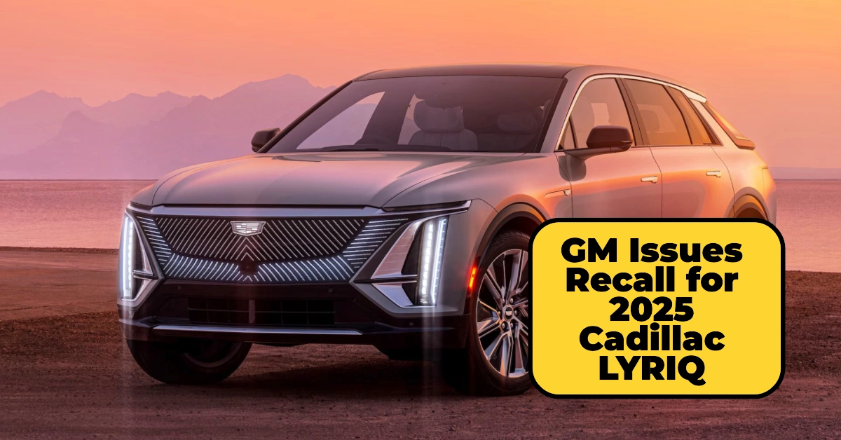 General Motors Recalls 10,643 Cadillac LYRIQ Vehicles Over Incorrect Head Restraint Information