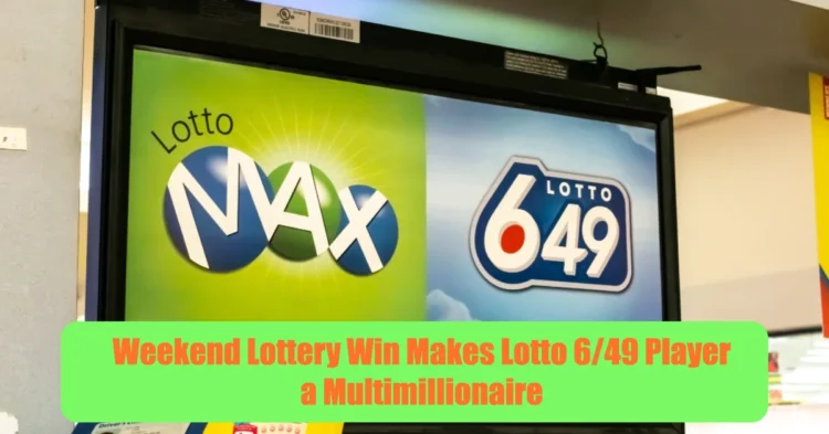 Weekend Lottery Win Makes Lotto 6/49 Player a Multimillionaire