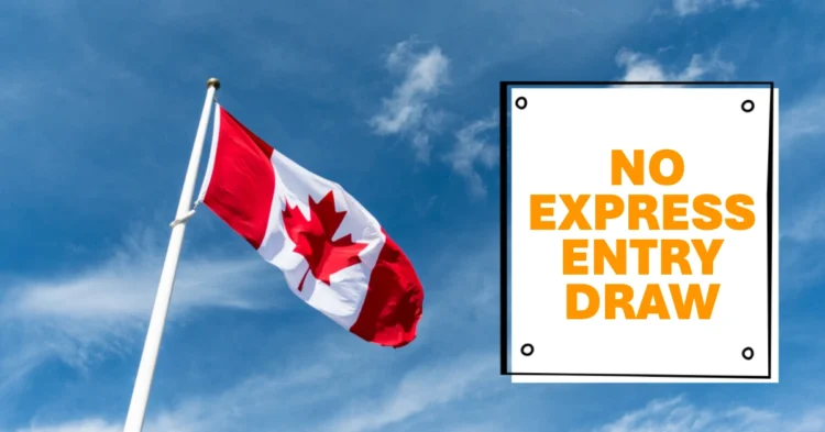 No Express Entry Draw Since March 21 Here’s Why