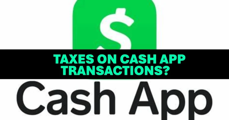 Do You Owe Taxes on Cash App Transactions? Here’s What the IRS Says