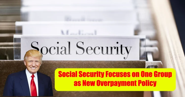 Social Security Focuses on One Group as New Overpayment Policy Takes Effect