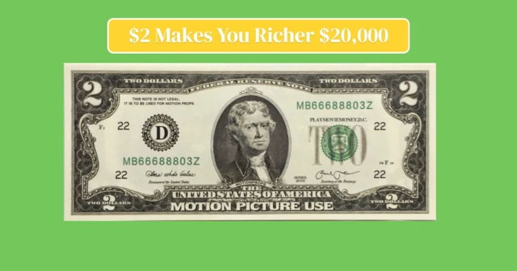 How a $2 Bill With a Red Seal and Low Serial Number Could Make You $20,000 Richer
