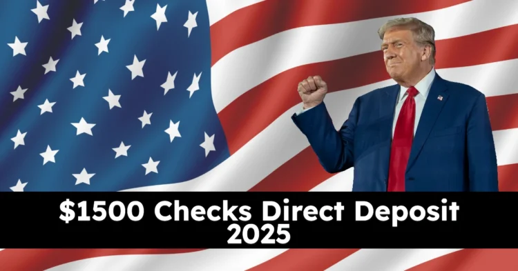 $1500 Checks Direct Deposit 2025: Eligibility, Payment Dates & CTC Benefits for Families