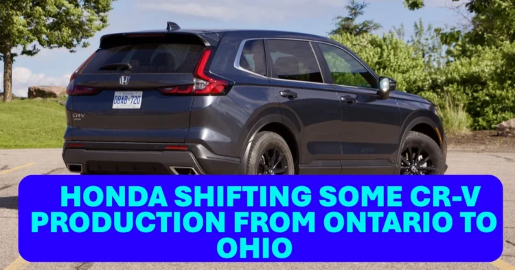 Honda Shifting Some CR-V Production from Ontario to Ohio