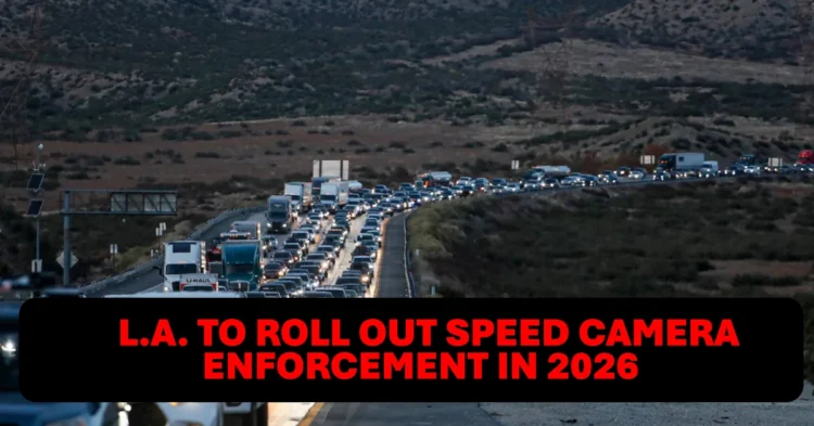 L.A. to Roll Out Speed Camera Enforcement in 2026