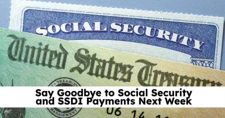 Say Goodbye to Social Security and SSDI Payments Next Week: Here’s Why and When You’ll Actually Get Paid in May 2025