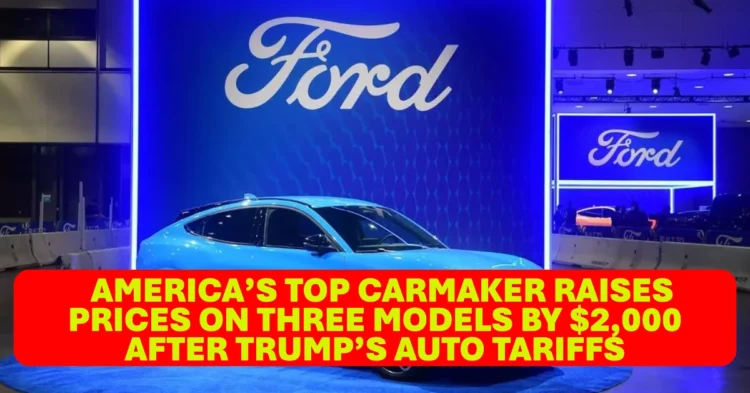 America’s Top Carmaker Raises Prices on Three Models by $2,000 After Trump’s Auto Tariffs