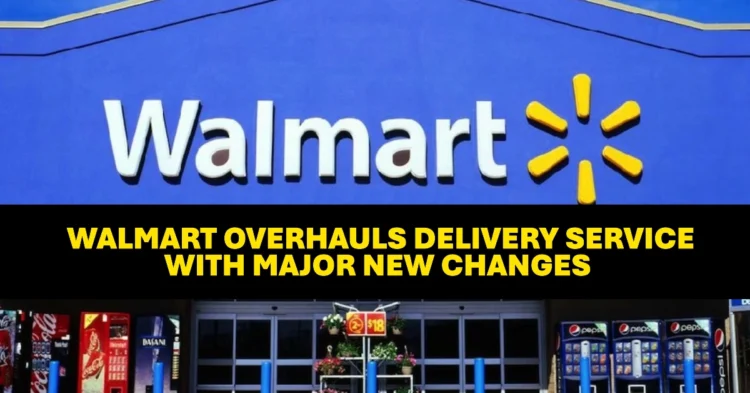 Walmart Overhauls Delivery Service with Major New Changes