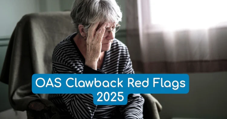 OAS Clawback Red Flags 2025: 3 Crucial Ways the CRA Could Slash or Suspend Your Old Age Security